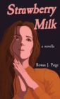 Image for Strawberry Milk : a novella