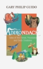 Image for Adirondack : Tales of the Forest, Mountains, and God&#39;s Creations
