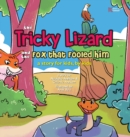 Image for The Tricky Lizard and the Fox that Fooled Him