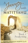 Image for A Journey with Matityahu Book 1 Awakening
