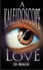 Image for A Kaleidoscope Of Love