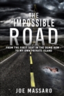 Image for The Impossible Road : From The First Seat In The Dumb Row To My Own Private Island