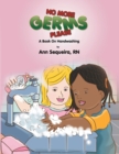 Image for No More Germs Please : A Book on Handwishing