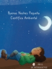 Image for Buenas Noches Peque?a Cient?fica Ambiental