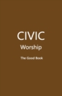 Image for CIVIC Worship The Good Book (Brown Cover)
