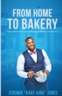 Image for From Home to Bakery: How I Went From Home Baker to Bakery Ownership