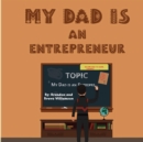 Image for My Dad Is An Entrepreneur (2022): &amp;quote;The First Business Was Family&amp;quote;