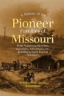 Image for History  of the Pioneer  Families of Missouri: With Numerous Sketches, Anecdotes, Adventures, etc.,  Relating to Early Days in Missouri
