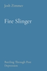 Image for Fire Slinger : Battling Through Post Depression