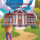 Image for Lucy&#39;s Utica Library Adventure
