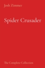 Image for Spider Crusader : The Complete Collection
