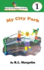 Image for Books for Beginner Readers My City Park