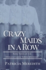 Image for Crazy Maids in a Row : Book Three of the Spokane Clock Tower Mysteries