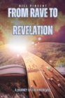 Image for From Rave to Revelation: A Journey of Faith Renewed
