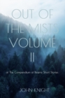 Image for Out of the Mists : Volume II of The Compendium of Bizarre Short Stories