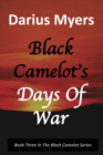 Image for Black Camelot&#39;s Days Of War