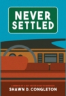 Image for NEVER SETTLED: a memoir of a boy on the road to manhood