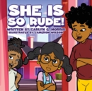 Image for She Is So Rude!