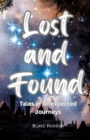 Image for Lost and Found: Tales of Unexpected Journeys