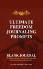 Image for Ultimate Freedom Journaling Prompts - Blank Journal : Create and Write Your Dreams into Reality