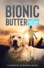 Image for Bionic Butter : A Three-Pawed K-9 Hero.