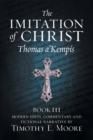 Image for The Imitation of Christ, Book III, on the Interior Life of the Disciple, with Edits and Fictional Narrative