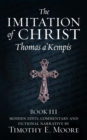 Image for THE IMITATION OF CHRIST, BOOK III, ON THE INTERIOR LIFE OF THE DISCIPLE, WITH EDITS AND FICTIONAL NARRATIVE