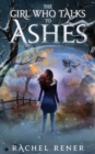 Image for The Girl Who Talks to Ashes