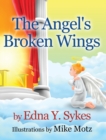 Image for The Angel&#39;s Broken Wings