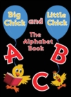 Image for Big Chick and Little Chick : The Alphabet Book