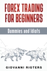 Image for Forex Trading for Beginners, Dummies and Idiots