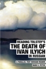 Image for Reading Tolstoy&#39;s The Death of Ivan Ilyich in Russian : A Parallel-Text Russian Reader