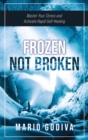 Image for Frozen, Not Broken