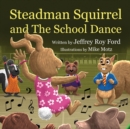 Image for Steadman Squirrel and The School Dance