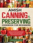 Image for Amish Canning &amp; Preserving Cookbook for Beginners