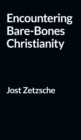 Image for Encountering Bare-Bones Christianity