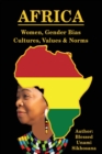 Image for Africa : Women, Gender Bias, Cultures, Values &amp; Norms
