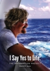 Image for I Say Yes to Life : The Affirmation Project