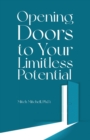 Image for Opening Doors to Your Limitless Potential