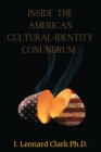 Image for Inside The American Cultural-Identity Conundrum
