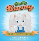Image for Fluffy Bunny : Makes New Friends