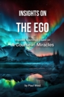 Image for Insights on The Ego - Inspired Teachings based on A Course in Miracles