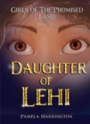 Image for Girls of the Promised Land Book One: Daughter of Lehi