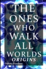 Image for The Ones Who Walk All Worlds