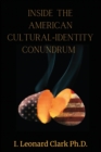 Image for Inside The American Cultural-Identity Conundrum