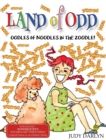 Image for Land of Odd : Oodles of Noodles in the Zoodle