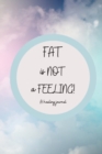 Image for Fat is NOT a Feeling