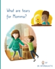 Image for What Are Tears For Momma?