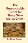 Image for Unsearchable Riches for Those Who Are &amp;quote;in Christ&amp;quote;