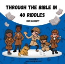 Image for Through the Bible in 40 Riddles